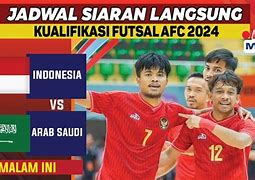 Jadwal Bola Indonesia Vs Arab Saudi 2024